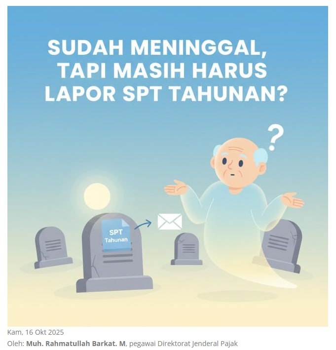Kehilangan orang yang kita cintai adalah sebuah ujian berat. Di tengah suasana duka tersebut, menerima surat atau imbauan perpajakan atas nama almarhum/almarhumah tentu dapat menambah beban pikiran dan kebingungan bagi keluarga yang ditinggalkan.Pasti pertanyaan, 
