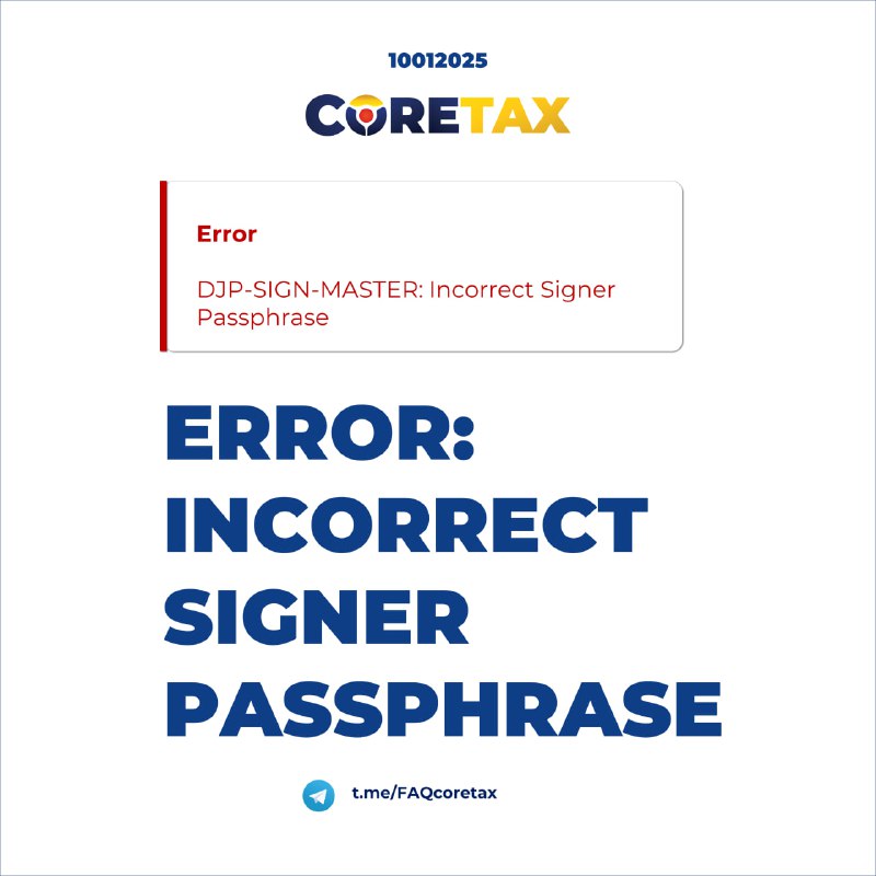 36. Saat upload Faktur keluar error DJP-SIGN-MASTER: Incorrect Signer Passphrase, padahal passphrase sudah benar. Awalnya sukses, tapi status faktur jadi Saved_invalid. Apa solusinya?  #eFaktur #SolusiError