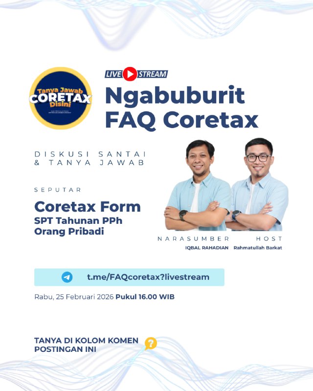 #LiveStreamFAQCoretaxNgabuburit Episode 2:Diskusi dan tanya jawab santai...Masih seputar SPT Tahunan PPh Orang Pribadi. Bersama Saya dan Narsum kita, Iqbal Rahadiant.me/FAQcoretax?livestreamJangan lupa update Telegram versi terbaru, pastikan berikan izin mic, kamera.Sampai jumpa Sore nanti, 16.00 WIB- Rahmatullah Barkat—t.me/FAQcoretax