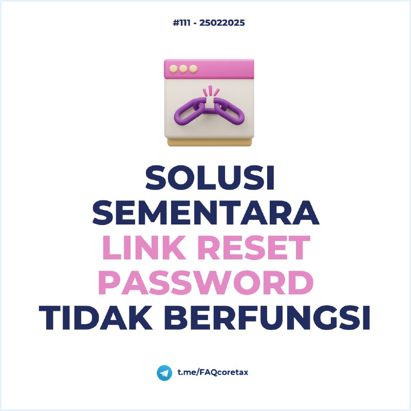 111. Link yang saya klik dari email untuk ubah password Coretax tidak berfungsi atau rusak, apa solusinya?#RegistrasiLink tersebut rusak karena encoding atau security. Sambil menunggu perbaikan, silakan gunakan solusi sementara: ✅ Solusi Sementara:%3A diganti :%2F diganti /%3F diganti ?%3D diganti =%26 diganti &%3A443%2F%2F diganti :443/✅ Bisa juga gunakan formula Excel- Tempatkan link lengkap dari email ke cell A1 di excel- Masukkan rumus di cell lain:=