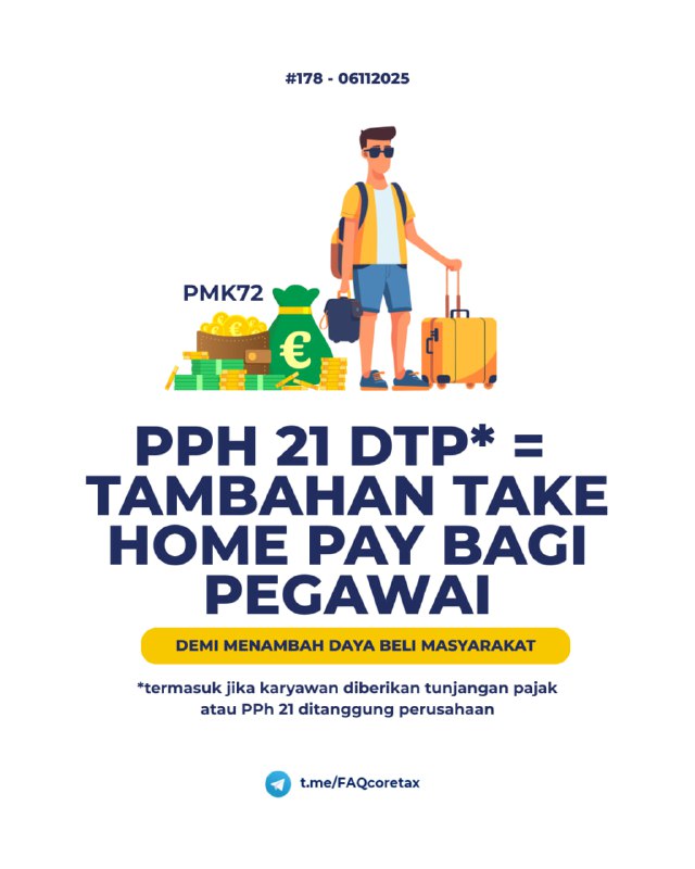 #PPh21DTP178. Kalau metode pajak yang dipakai perusahaan Net/gross up, dimana pajak ditanggung perusahaan dan tidak ada impact ke THP karyawan. Jadi untuk karyawan yg eligible DTP, apakah jadi penambah THP ke karyawan? kalau di FAQ itu terlepas perusahaan gross up atau tidak, tetap dikembalikan ya sesuai FAQ no. 28?✅ Ya. Meskipun perusahaan menggunakan metode Net (pajak ditanggung perusahaan) atau Gross Up (pajak diganti dengan tunjangan), PPh 21 Ditanggung Pemerintah (DTP) tetap harus dibayarkan secara tunai kepada pegawai dan tidak dianggap penghasilan kena pajak.Penjelasannya1. PMK-10/2025 sttd PMK 72/2025 mengatur bahwa insentif PPh 21 DTP harus diberikan secara tunai pada saat pembayaran gaji. Pasal 5 ayat (1)2. Ketentuan ini berlaku terlepas dari siapa yang menanggung pajak (perusahaan atau pegawai).3. Tujuannya agar stimulus benar-benar dirasakan langsung oleh pegawai, meningkatkan daya beli dan mendukung pemulihan ekonomi.Contoh Perbandingan:🅰️ Sebelum diberikan DTP (Gross up)Gaji pokok  Rp 8.000.000  PPh 21 terutang  Rp 200.000Dibayarkan ke pegawai  Rp 8.000.000  🅱️ Dengan DTP (Gross Up)Gaji pokok  Rp 8.000.000  PPh 21 terutang  Rp 200.000 (Ditanggung Perusahaan/Tunjangan)Dibayarkan ke pegawai  Rp 8.200.000  Artinya, meski pajak sebelumnya sudah ditanggung perusahaan, nilai pajak yang kini ditanggung pemerintah tetap diberikan sebagai tambahan THP.Prinsipnya: DTP = Uang tunai yang wajib diterima pegawai, bukan pengurang gaji atau pengurang beban pajak perusahaan. Demi menambah daya beli masyarakat. 🇮🇩💡 Kesimpulan:- PPh 21 DTP = Tambahan pendapatan bersih bagi pegawai.- Berlaku untuk semua sistem penggajian (Gross Up, Net, Non-Gross Up).- Tidak dikenakan pajak lagi dan harus dibayar tunai ke pegawai.—t.me/FAQcoretax