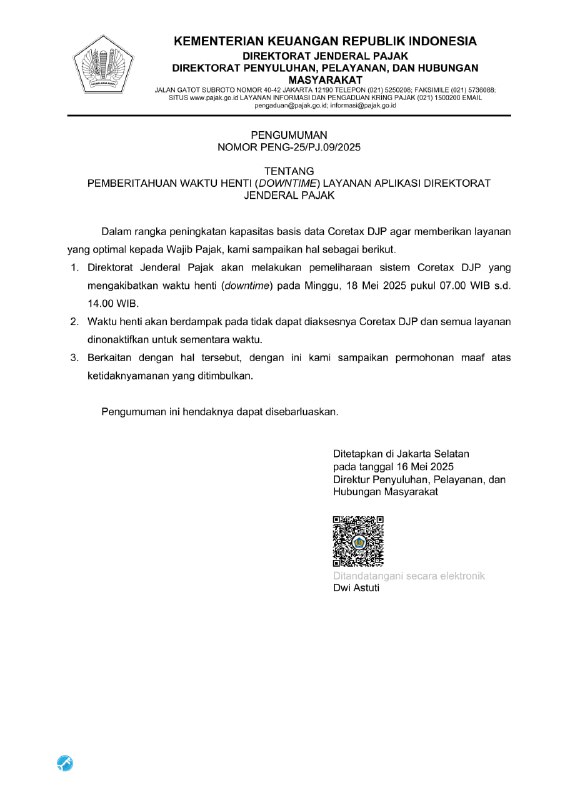 #DowntimeDalam rangka peningkatan kapasitas basis data Coretax DJP agar memberikan layanan yang optimal kepada Wajib Pajak, kami sampaikan hal sebagai berikut.1. Direktorat Jenderal Pajak akan melakukan pemeliharaan sistem Coretax DJP yang mengakibatkan waktu henti (downtime) pada Minggu, 18 Mei 2025 pukul 07.00 WIB s.d. 14.00 WIB.2. Waktu henti akan berdampak pada tidak dapat diaksesnya Coretax DJP dan semua layanan dinonaktifkan untuk sementara waktu.3. Berkaitan dengan hal tersebut, dengan ini kami sampaikan permohonan maaf atas ketidaknyamanan yang ditimbulkan.