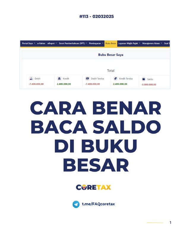 113. Apa itu Saldo di Buku Besar WP dan bagaimana cara membacanya?#PembayaranSebelum membahas Saldo, perlu dipahami cara baca Total Debit, Kredit, Debit Tersisa dan Kredit Tersisa di dasbor Buku BesarBerikut ilustrasi dan contoh kasus atas WP yang diterbitkan tunggakan pajak, kemudian melakukan pengisian Deposit, dan menggunakan Depositnya.Klik untuk lompat:113.a. Cara Baca Total Debit dan Kredit di Buku Besar113.b. Cara Baca Total Debit Tersisa dan Kredit Tersisa di Buku Besar113.c. Cara Memastikan Sisa Deposit113.d. Kasus Penggunaan Deposit dan Tampilan pada Buku BesarPDF unduh di sini — t.me/FAQcoretax💬 Diskusi konsulgabjatim1