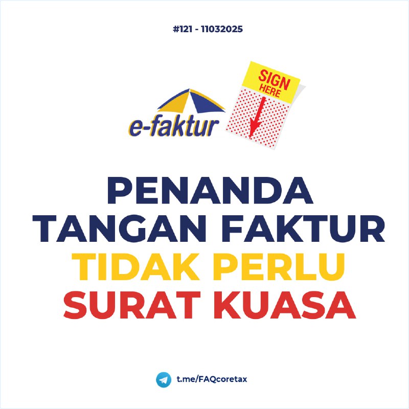 121. Apakah Pegawai/Pejabat yang Menandatangani Faktur Pajak Harus Memenuhi Syarat sebagai Kuasa?#eFakturJawaban Singkat: ❌ Tidak.
