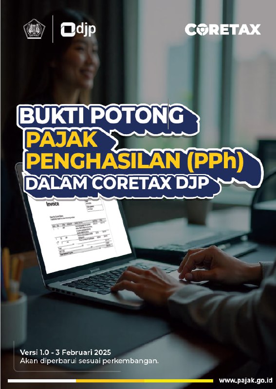 📚 Buku Manual Bukti Potong PPh di CoretaxVersi 1.0 tanggal 3 Februari 2025. Gratis, tidak diperjualbelikan.Unduh di sini 👉 