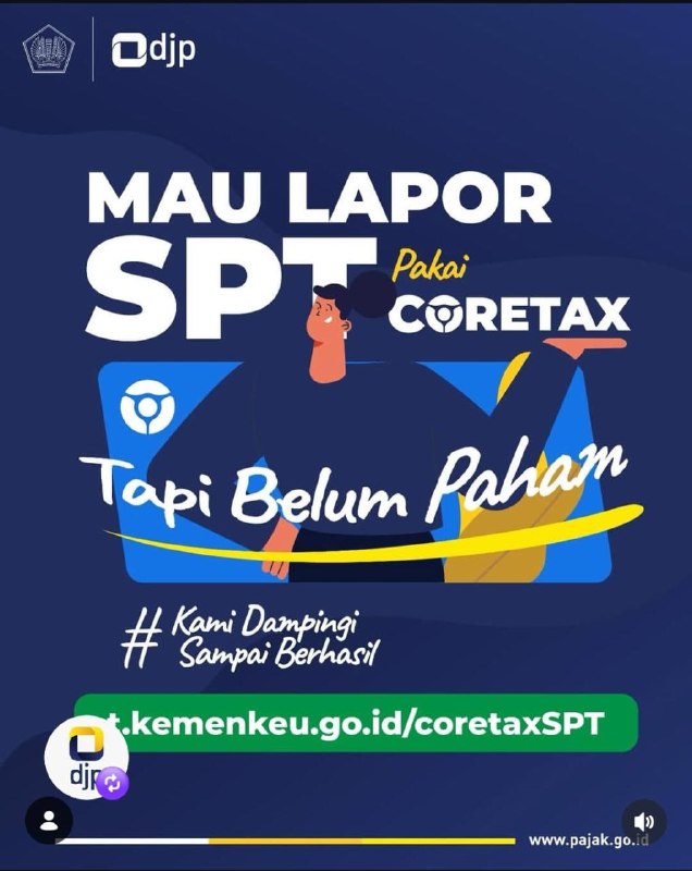 All in one tentang SPT t.kemenkeu.go.id/coretaxSPTatau bisa ke pajak.go.id/lapor-tahunan—t.me/FAQcoretax