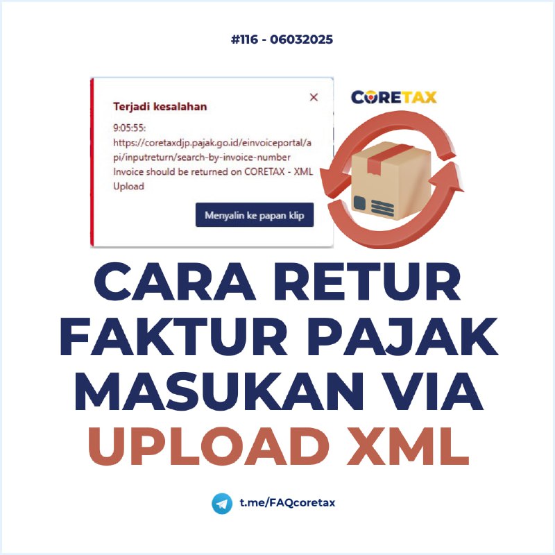 116. Bagaimana melakukan retur Faktur Pajak Masukan melalui XML? Karena saya coba keluar error 
