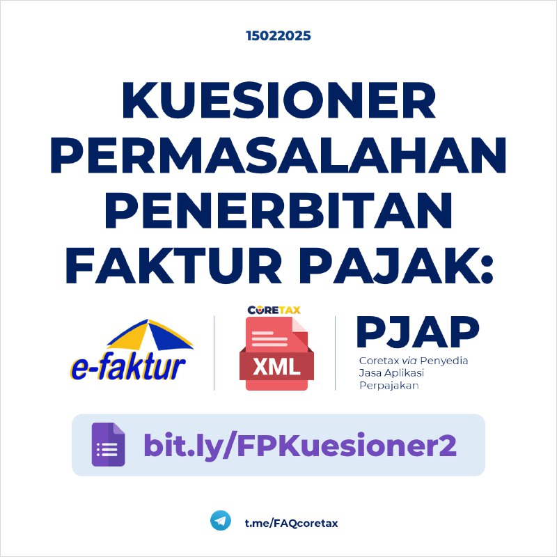 📢 Pemberitahuan kepada Wajib PajakSelamat Siang Bapak/Ibu Wajib Pajak yang terhormat,Dalam rangka optimalisasi pembuatan Faktur Pajak (FP), kami memohon kesediaan Bapak/Ibu untuk memberikan informasi terkait kendala penerbitan FP melalui:✅ Coretax XML✅ Coretax via PJAP✅ e-Faktur Client Desktop📥 Silakan sampaikan informasi melalui tautan berikut:🔗 