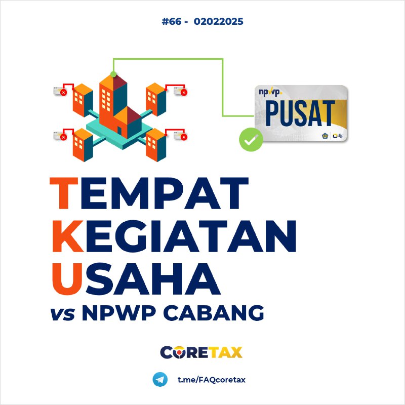 66. Apa itu Tempat Kegiatan Usaha/Sub Unit pada Coretax? Apakah sama dengan NPWP Cabang?  #Registrasi#TKUSejak implementasi Coretax berdasarkan PMK-81 Tahun 2024, terjadi perubahan terkait administrasi kewajiban pajak cabang.  📌 Dari Sisi NPWP dan Kewajiban Pajak  