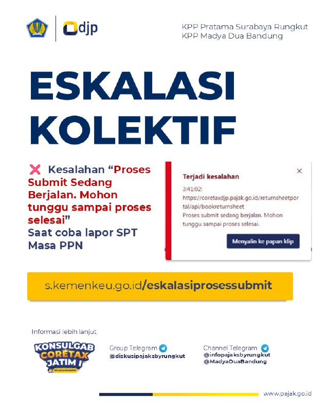 🚨 [Eskalasi Kolektif: Submit Gagal di SPT Masa PPN]Hanya dibuka 30 menit!📌 Apakah Kawan Pajak mengalami error berikut saat pelaporan SPT Masa PPN?❌ “Proses Submit Sedang Berjalan. Mohon tunggu sampai proses selesai”…padahal sudah ditunggu lama tapi tidak ada progres?✅ Untuk kasus seperti ini, Kawan Pajak dapat mengisi form eskalasi kolektif agar permintaan submit dapat dibersihkan atau di-reset oleh pusat (PSIAP).📝 Silakan laporkan melalui:🔗 s.kemenkeu.go.id/eskalasiprosessubmit📢 Info progres penyelesaian dan notifikasi akan diumumkan melalui:📌 Channel Telegram:@infopajaksbyrungkut | @MadyaDuaBandung💬 Diskusi: @diskusipajaksbyrungkutDitunggu sekarang kawan pajak