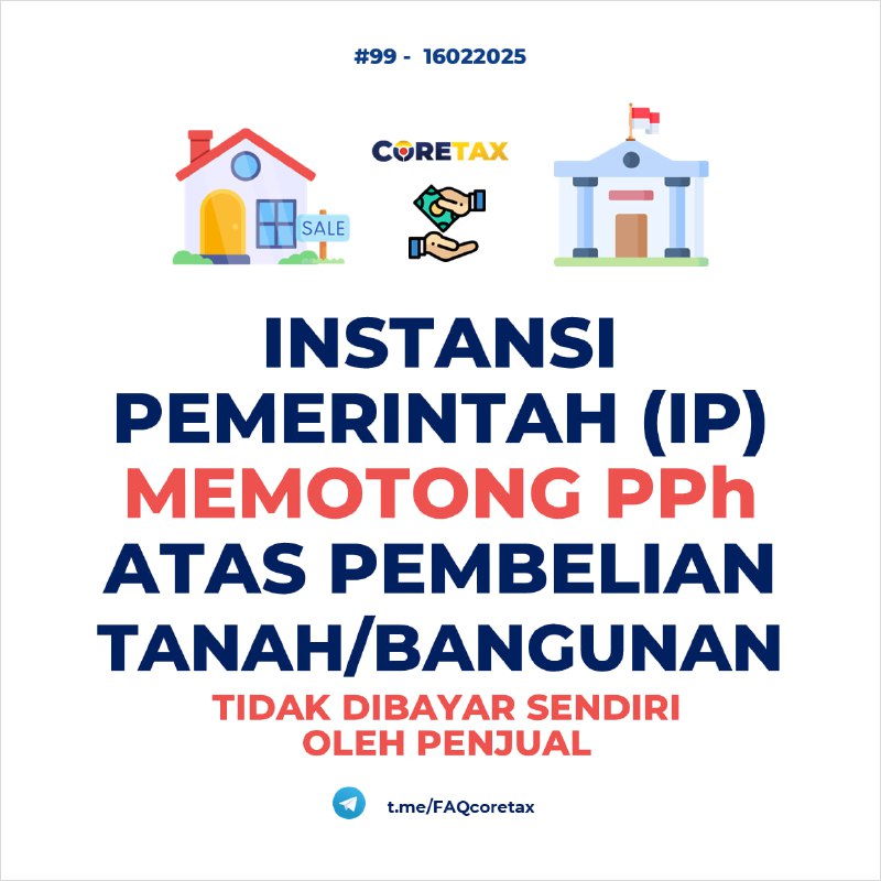 99. Bagaimana ketentuan khusus pemotongan dan pelaporan PPh Final atas pembelian tanah/bangunan oleh Instansi Pemerintah,, termasuk cara menerbitkan bukti pemungutan dan pengajuan validasi Suket oleh penjual?#Pembayaran #PHTB🆚 Perbedaan Proses Pembayaran PPh atas Penjualan Tanah/Bangunan: