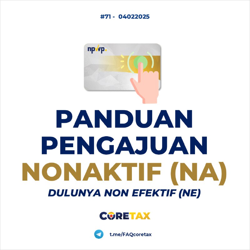 71. Bagaimana tata cara pengajuan Status Nonaktif (NE) di Coretax, termasuk kriteria Wajib Pajak yang dapat mengajukannya, dokumen yang perlu disiapkan, serta implikasi terhadap kewajiban SPT dan pengaktifan kembali di kemudian hari?#Registrasi🔹 Apa Itu Status Nonaktif?  