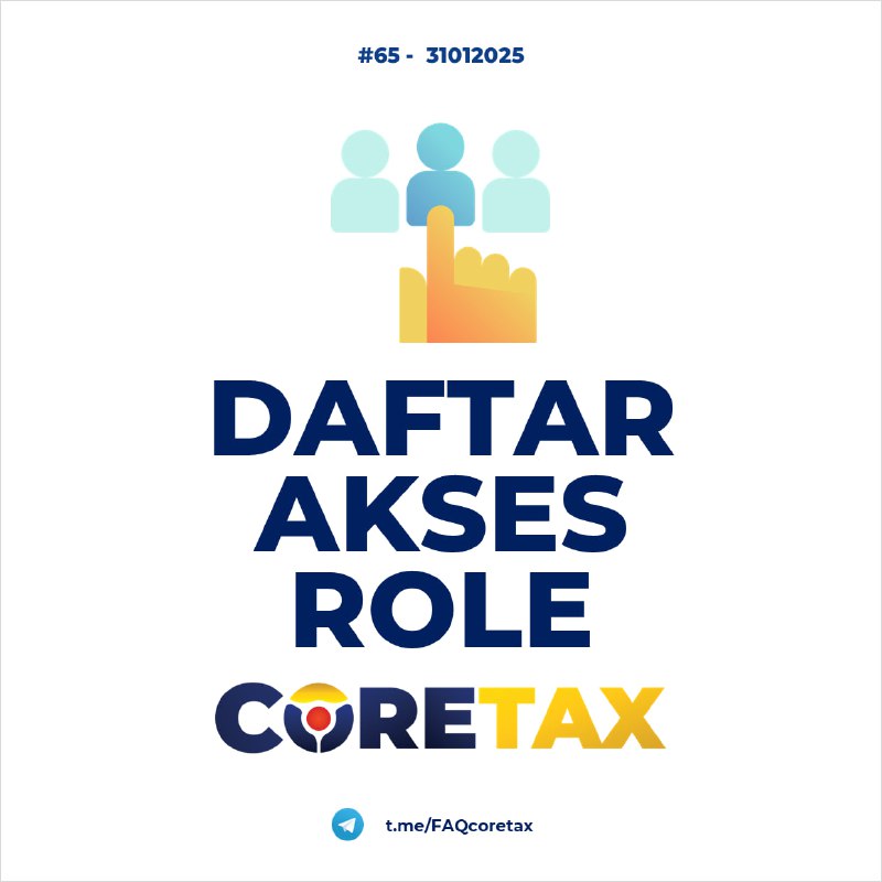 65. Apa saja Role Akses yang dapat diberikan kepada wakil/kuasa di Coretax?#ManajemenAkses🔄 Diperbarui per 31.01.2025✅ Role dengan DRAFTER = Pembuat draft  ✅ Role dengan SIGNER = Penandatangan  ✅ Beberapa role diperuntukkan bagi 