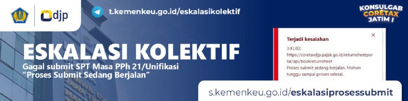 🚨 [Eskalasi Kolektif: Proses Submit Sedang Berjalan]Eskalasi kolektif kendala gagal Submit SPT dengan notifikasi 