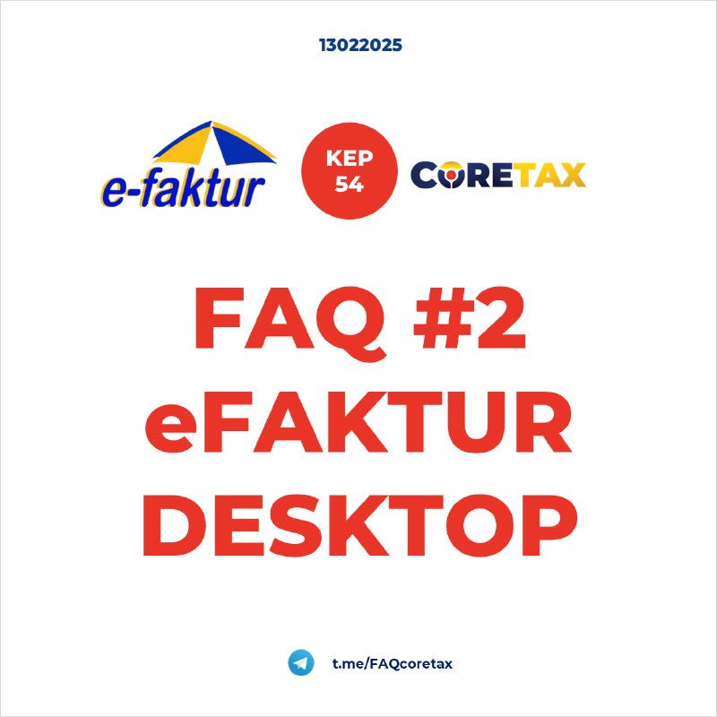  FAQ  #2 e-Faktur Desktop sesuai KEP-54#KEP54 #eFakturDesktop⚠️ Disclaimer: disusun oleh tim FAQcoretax (tidak resmi dari pusat) dan dapat berubah sesuai perkembangan sistem. Last update: 13/02/2025 pukul 12:57 WIB🔹  Aplikasi e-Faktur Desktop  1.  Apakah perlu melakukan update e-Faktur Desktop?