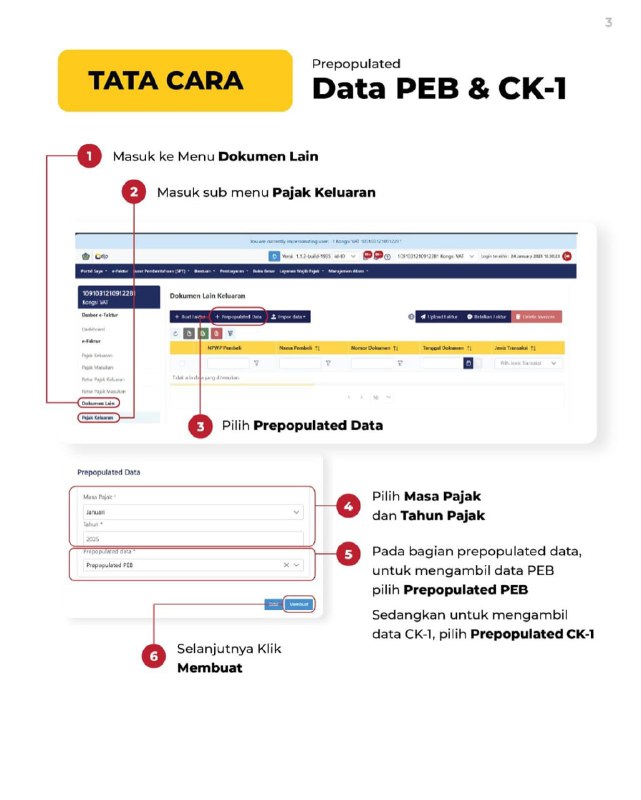  Langkah-langkah pembuatan dokumen lain pajak keluaran (PEB dan termasuk PEB Konsolidasi) 1️⃣ Masuk ke Dokumen Lain → Pajak Keluaran.  2️⃣ Klik Prepopulated.  3️⃣ Pilih Masa Pajak & Tahun Pajak.  4️⃣ Pilih Prepopulated Data → Prepopulated PEB.  5️⃣ Klik Membuat.  6️⃣ Tunggu sistem mengambil data dari DJBC.  7️⃣ Jika berhasil, lakukan refresh melalui tombol refresh yang disediakankembali ke FAQ 84