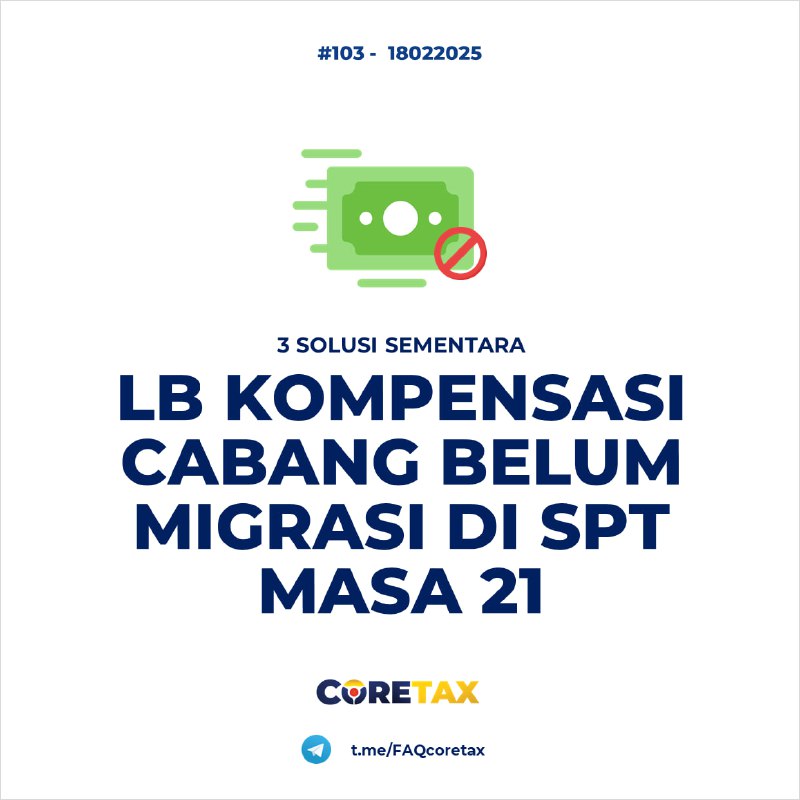 103. Apa saja opsi yang dapat dipilih Wajib Pajak ketika akan melaporkan SPT Masa PPh 21 di Coretax untuk Masa Januari 2025, namun nilai LB (Lebih Bayar) dari Desember 2024 cabang belum tertera, dan bagaimana ketentuan mengenai relaksasi sanksi, deposit, serta pengalokasian LB Kompensasi?#eBupot21