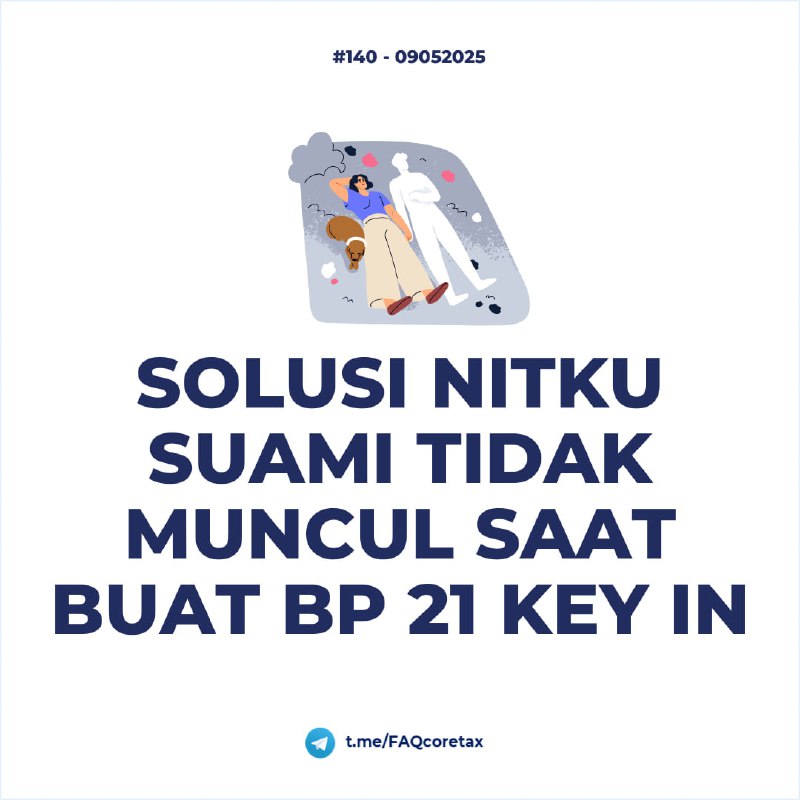 140. Input Bukti potong 21 manual, NITKU suami tidak muncul.  bagaimana mengatasi permasalahan tersebut? #SPT21