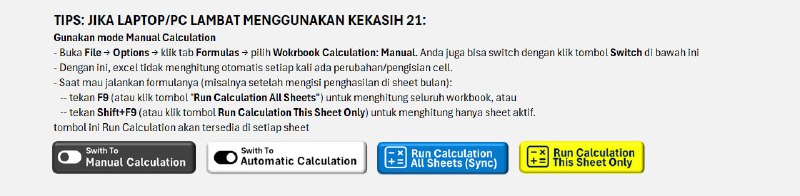#Kekasih21🔔 UPDATE TERSEDIA: KeKaSih 21🔖 Versi Terbaru: v.1.1📅 Tanggal Rilis:  04/01/2026 Pukul 12.00 WIB📝 Log Perubahan (Changelog):— Penambahan Fitur Agar Kekasih 21 Tidak Lambat: Tombol Switch Manual/Automatic Callculation pada sheet 'Baca Saya' dan Run Callculation pada setiap Sheet—  User dapat hide/unhide kolom pada Sheet Bulan💡 Untuk mendapatkan file versi terbaru ini:— Jalankan perintah start di bot t.me/kekasih21bot untuk dapat file baru, atau— Bagi user yang telah punya license dan memiliki link google drive dari bot: Silakan gunakan link google drive yang sama. Saat ini bot sedang proses versi pembaruan file otomatis dan akan mengirimkan pemberitahuan bila file telah diupdate.- Perbaikan tombol hapus seluruh bulan.Pertanyaan, saran dan masukan dipersilakan.Terima kasih.—t.me/FAQcoretax