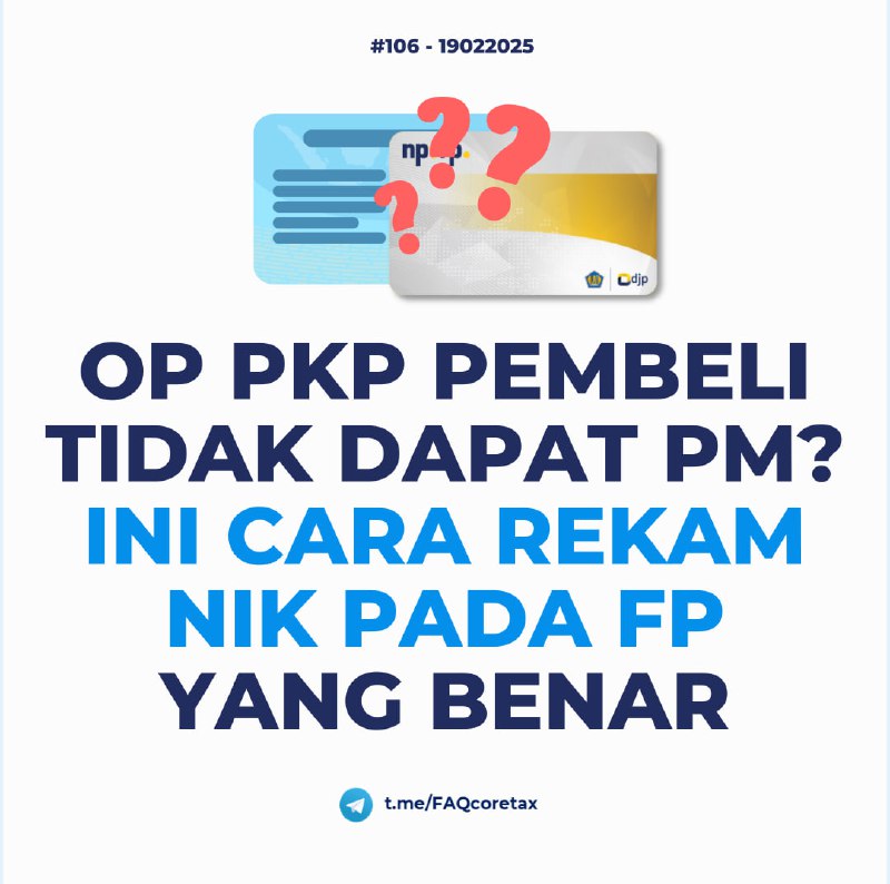 106. Kapan harus memilih toggle NPWP/NIK pada tab Informasi Pembeli dan kapan harus mengisi Jenis ID Pembeli TIN/National ID pada XML, saat perekaman Faktur Pajak Keluaran untuk pembeli orang pribadi?#eFaktur