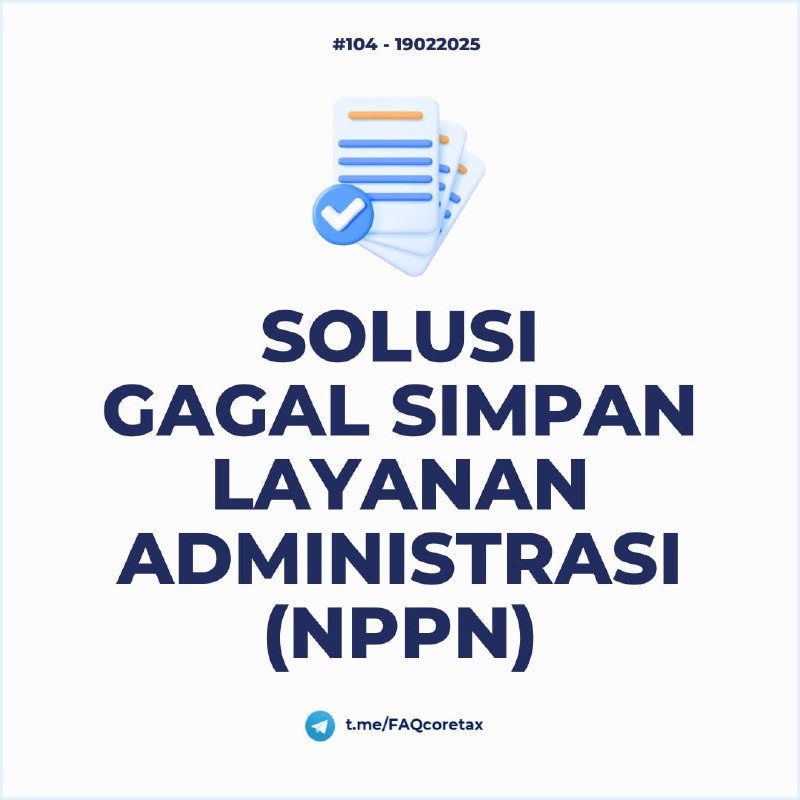 104. Saya sudah coba simpan permohonan Norma Penghitungan Penghasilan Neto (NPPN) tapi selalu gagal, apa solusinya?#SolusiError #LayananAdministrasi
