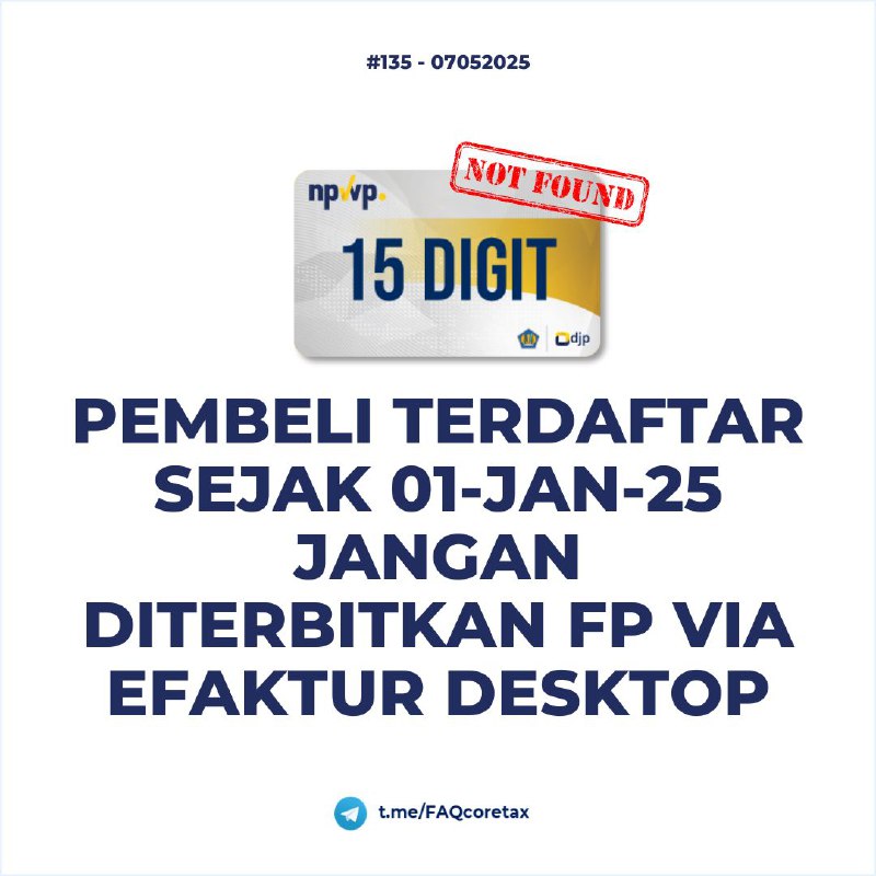 135. Faktur Pajak yang sebelumnya diterbitkan di eFaktur Desktop dan masuk ke Coretax penjual, kolom NPWP Pembeli menjadi 0000000000000000, padahal sebelumnya sudah diinput NPWP 16 digit?#eFakturDesktop
