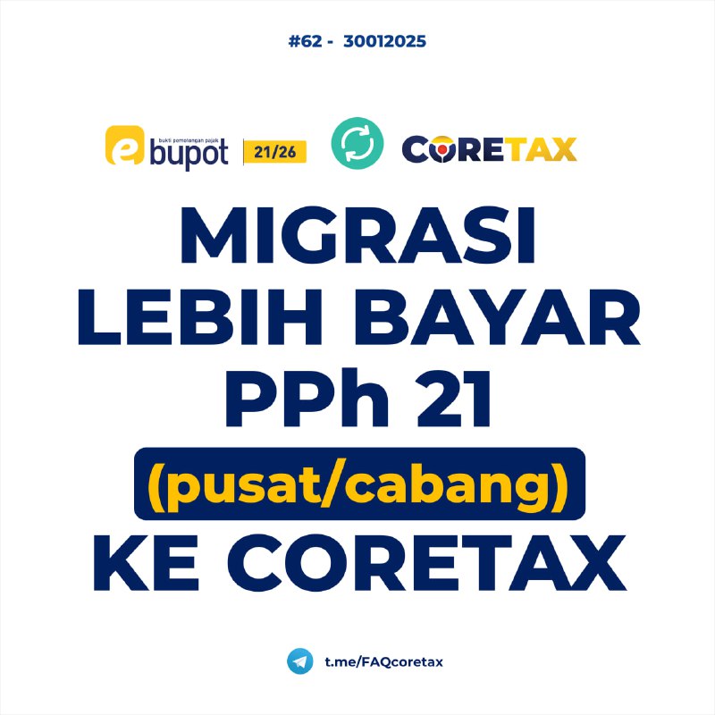62. Apakah kompensasi Lebih bayar pada SPT Masa PPh 21 Masa Desember 2024 Cabang akan dimigrasikan ke Coretax?#eBupot21#Kompensasi