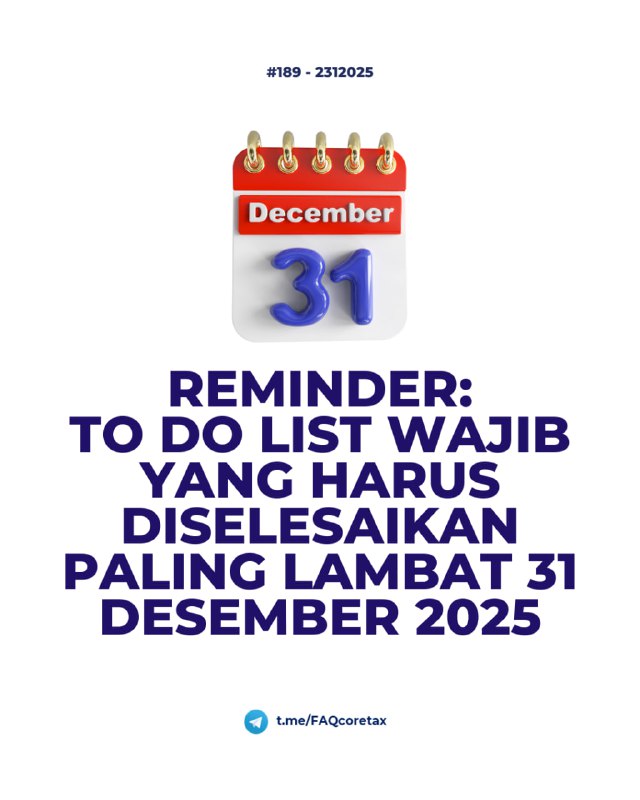 #REMINDER AKHIR TAHUN 2025✅ TO DO LIST WAJIBHarus diselesaikan PALING LAMBAT 31 Desember 2025────────────────────1️⃣ Aktivasi Akun Coretax• Lakukan Aktivasi akun Coretax• Ajukan Permintaan Kode Otorisasi⚠️ Khusus PNS/ASN/TNI/Polri:*Batas akhir 31 Desember 2025* sesuai SE-7 MenpanRB 2025✨ Panduan Aktivasi+KO DJP: • s.kemenkeu.go.id/aktivasicoretaxDJP• s.kemenkeu.go.id/kodeotorisasiDJP────────────────────2️⃣ WP Usahawan / Pekerja Bebas• Ajukan Pemberitahuan Penggunaan NPPN• Wajib jika memakai Norma Penghitungan (bukan pembukuan)✨ Panduan NPPN: s.kemenkeu.go.id/LaporNPPN────────────────────3️⃣ Suami Ajukan NPPNBerlaku jika:• Istri gabung NPWP dengan suami, dan• Istri adalah pekerja bebas👉 NPPN diajukan oleh suami melalui akun Coretax suami✨ Panduan NPPN: s.kemenkeu.go.id/LaporNPPN────────────────────4️⃣ Istri Karyawan (1 Pemberi Kerja)Jika istri:• Bekerja hanya di 1 pemberi kerja• Pajak sudah dipotong pemberi kerja Maka lakukan:• Tambahkan istri ke DUK suami  (status: Istri & Tanggungan)• Istri ajukan Status Non Aktif (NE) di Coretax🎯 Tujuan:Pelaporan pajak cukup di SPT Tahunan suamidan tidak menimbulkan kurang bayar────────────────────5️⃣ Validasi NIK NPWP Sementara + Betulkan Bupot Jika pemberi penghasilan:• Menerbitkan bupot BPMP dengan NIK Sementara (999)Maka lakukan:• Validasi NIK Massal Pegawai di portalnpwp.pajak.go.id• Betulkan BPMP dan laporkan SPT PPh 21 Pembetulan🎯 Tujuan:Dapat membuat Bupot A1, karena akumulasi PPh 21 yang dipotong menjadi pengurang saat pembuatan A1, sehingga PPh 21 disetor masa Desember tidak menjadi lebih besar.✨ Panduan portal NPWP: s.kemenkeu.go.id/validasiNIK────────────────────📌 Catatan PentingLewat Desember 2025 berisiko:• Tidak bisa memakai fasilitas• Salah perlakuan pajak• SPT bermasalahSilakan dicek satu per satu sebelum tutup tahun ✅—t.me/FAQcoretax