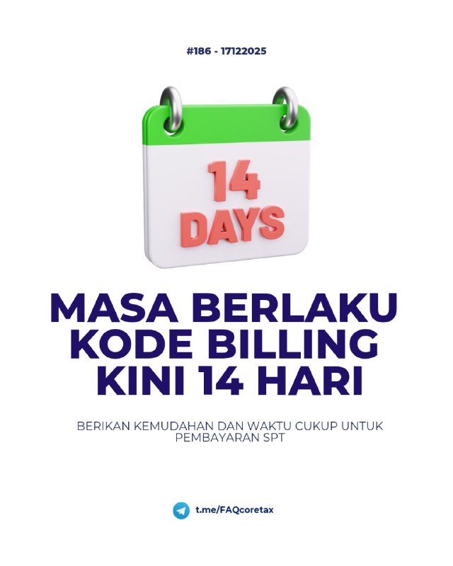 #Pembayaran168. Apakah terdapat perpanjangan masa berlaku kode billing?Ya. Masa aktif Kode Billing Coretax diperpanjang menjadi  ➡️ 14 hari sejak diterbitkan  (sebelumnya hanya 7 hari).Deploy perubahan sejak 🗓 17 Desember 2025 ⏰ pukul 00.00 WIB🔍 Kenapa ini penting?  Banyak Instansi Pemerintah membutuhkan waktu lebih lama karena proses verifikasi internal. Dengan masa aktif 14 hari, Wajib Pajak punya waktu lebih longgar untuk menyelesaikan administrasi dan pembayaran pajak.Semoga mempermudah 👍--t.me/FAQcoretax