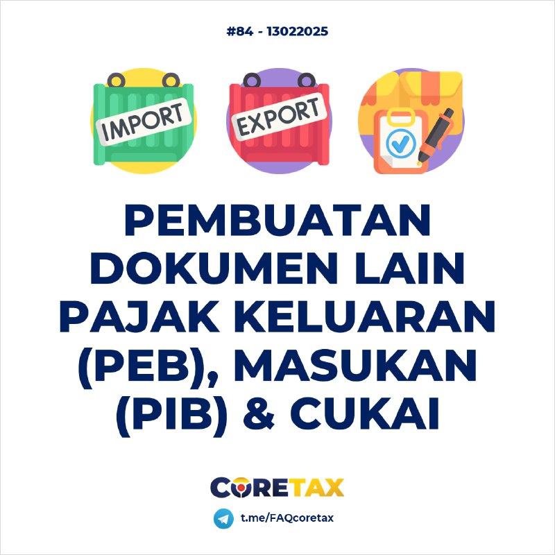 84. Bagaimana Cara Wajib Pajak membuat Dokumen Lain Pajak Masukan (PIB), atau Dokumen Pajak Keluaran (PEB) Konsolidasi di Coretax  (Jika hanya menerima AWB dari DHL atau layanan serupa)#eFaktur#DokumenLain⬇️ Langkah-langkah pembuatan dokumen lain pajak masukan (PIB dan termasuk PIB Konsolidasi) klik di sini untuk gambarnya1️⃣ Masuk ke Menu Dokumen Lain.  2️⃣ Pilih sub-menu Pajak Masukan.  3️⃣ Klik Tindakan Lainnya.  4️⃣ Klik Create From Interface.  5️⃣ Pilih Masa Pajak & Tahun Pajak sesuai dengan Masa Pajak SSP atas PIB.  6️⃣ Pada bagian Prepopulated Data, pilih Prepopulated PIB.  7️⃣ Klik Membuat, sistem akan mengambil data PIB sesuai yang tercatat di sistem DJBC.  🔼 Langkah-langkah pembuatan dokumen lain pajak keluaran (PEB dan termasuk PEB Konsolidasi) klik di sini untuk gambarnya1️⃣ Masuk ke Dokumen Lain → Pajak Keluaran.  2️⃣ Klik Prepopulated.  3️⃣ Pilih Masa Pajak & Tahun Pajak.  4️⃣ Pilih Prepopulated Data → Prepopulated PEB.  5️⃣ Klik Membuat.  6️⃣ Tunggu sistem mengambil data dari DJBC.  7️⃣ Jika berhasil, lakukan refresh melalui tombol refresh yang disediakan.  ⚠️ Catatan Penting ✅ Pastikan NPWP Pemilik Barang adalah NPWP yang digunakan untuk Prepopulated Data.  ✅ Setelah data ter-prepopulated, semua Dokumen Lain (Masukan & Keluaran) akan tercatat pada kolom 
