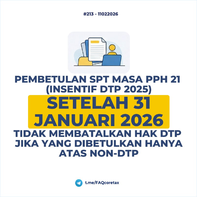 #InsentifDTP21214. Berdasarkan Pasal 6 PMK 10/2025, penyampaian atau pembetulan SPT Masa PPh 21/26 dianggap sebagai pelaporan Pajak Ditanggung Pemerintah (DTP) jika dilakukan paling lambat 31 Januari 2026.❓ Masalahnya: Jika Wajib Pajak melakukan pembetulan di atas tanggal 31 Januari 2026, tetapi perubahan tersebut tidak terkait dengan komponen DTP (misal: memperbaiki data bukti potong lain), apakah hak insentif DTP untuk masa pajak Januari–Desember 2025 menjadi hangus/tidak diberikan?
