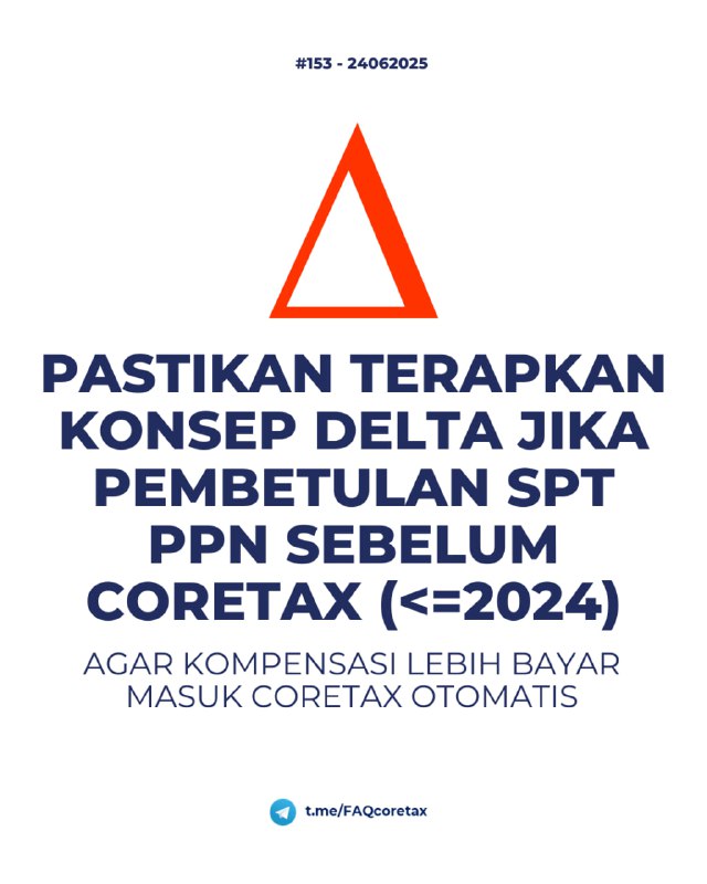 153. Mengapa kompensasi lebih bayar dari Pembetulan SPT Masa PPN Desember 2024 saya tidak masuk ke Coretax? #SPTJika  lakukan Pembetulan SPT Masa PPN Desember 2024 atau Masa/Tahun Pajak 2024 ke bawah, yang statusnya Lebih Bayar (LB) bertambah (misalnya karena ada PK berkurang atau PM bertambah), namun kompensasi tambahannya tidak muncul di Coretax, terdapat 2 kemungkinan: Tidak menerapkan konsep Delta, yakni: