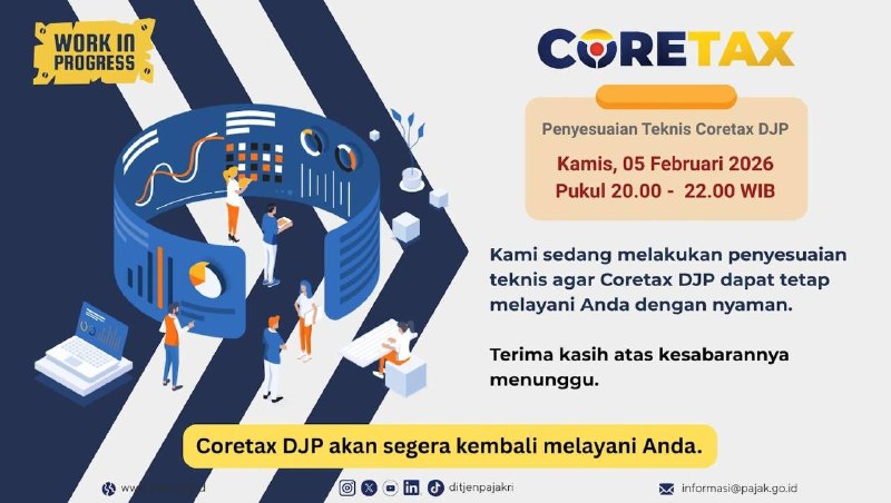 #Maintenance #DowntimeDalam rangka maintenance sistem, maka hari ini, Kamis 5 Februari 2026 akan dilakukan downtime pada sistem Coretax pada pukul 20.00-22.00. Silakan dilakukan penyesuaian terkait kebutuhan pada sistem Coretax, seperti validasi KSWP, SKF, pembuatan biling, IBK, blokir, bupot, faktur, pelaporan SPT, dll. Terima kasih🙏🏻--t.me/FAQcoretax