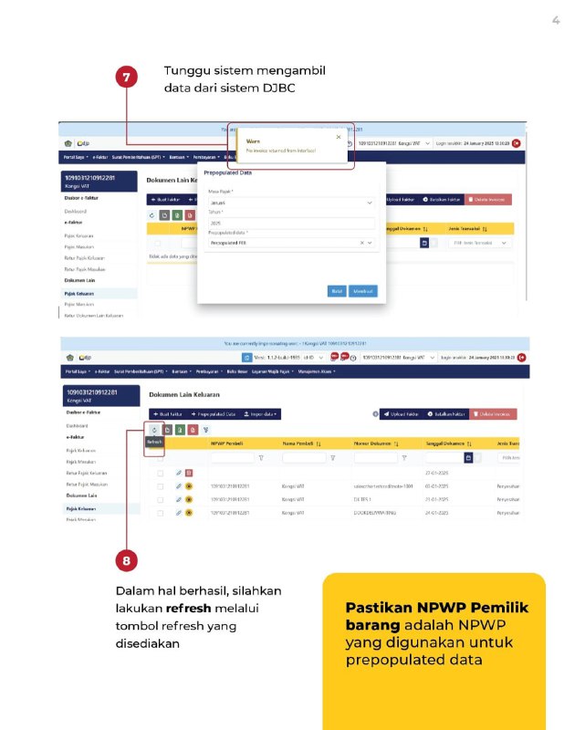  Langkah-langkah pembuatan dokumen lain pajak keluaran (PEB dan termasuk PEB Konsolidasi) 1️⃣ Masuk ke Dokumen Lain → Pajak Keluaran.  2️⃣ Klik Prepopulated.  3️⃣ Pilih Masa Pajak & Tahun Pajak.  4️⃣ Pilih Prepopulated Data → Prepopulated PEB.  5️⃣ Klik Membuat.  6️⃣ Tunggu sistem mengambil data dari DJBC.  7️⃣ Jika berhasil, lakukan refresh melalui tombol refresh yang disediakankembali ke FAQ 84