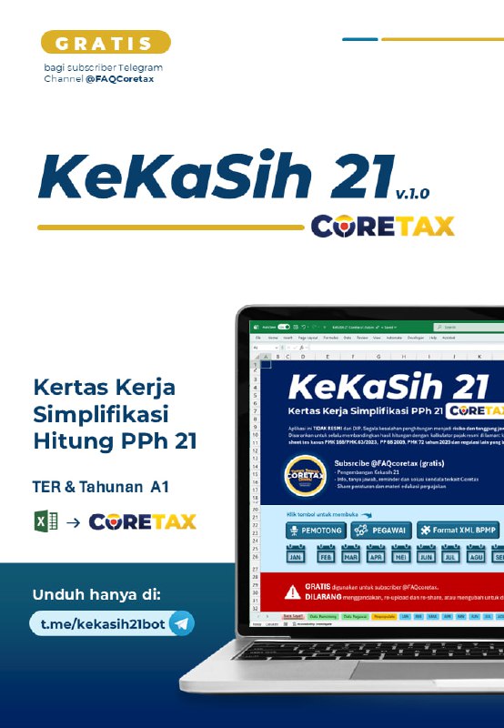 📢 AKHIRNYA RILIS | KeKaSih 21 v1.0 (Coretax)Rekan @FAQcoretax, ini adalah kontribusi kecil saya, Rahmatullah Barkat, untuk mempermudah kita semua menghadapi PPh 21 di era Coretax.Saya merancang KeKaSiH 21 (Kertas Kerja Simplifikasi Hitung PPh Pasal 21) agar perhitungan pajak jadi lebih praktis, mulai dari:✅ All-in-One: Hitung PPh 21 Pegawai Tetap, Tidak Tetap, & Lainnya.  ✅ Coretax Ready: Support TER, Tahunan A1, & XML Export (PMK-168).  ✅ Smart Simulation: Komparasi TER vs Tarif 17 & Simulasi Pemotongan Tahunan dan Kertas Kerja DTP PMK-72 (Insentif Pariwisata).  ✅ Gratis & Mudah: Gaptek friendly, sudah saya sediakan panduan bergambar.Kertas Kerja ini GRATIS, spesial untuk subscriber setia @FAQcoretax.📥 Ambil aplikasi-nya hanya di sini:  👉 t.me/kekasih21botSemoga karya sederhana ini bermanfaat dan memudahkan pekerjaan teman-teman semua. Saran, masukan dan pertanyaan silakan komen di post ini. Terima kasih.Salam hormat,  Rahmatullah Barkat- Penyuluh Pajak——t.me/FAQcoretax📢 AKHIRNYA RILIS | KeKaSih 21 v1.0 (Coretax)Rekan @FAQcoretax, ini adalah kontribusi kecil saya, Rahmatullah Barkat, untuk mempermudah kita semua menghadapi PPh 21 di era Coretax.Saya merancang KeKaSiH 21 (Kertas Kerja Simplifikasi Hitung PPh Pasal 21) agar perhitungan pajak jadi lebih praktis, mulai dari:✅ All-in-One: Hitung PPh 21 Pegawai Tetap, Tidak Tetap, & Lainnya.  ✅ Coretax Ready: Support TER, Tahunan A1, & XML Export (PMK-168).  ✅ Smart Simulation: Komparasi TER vs Tarif 17 & Simulasi Pemotongan Tahunan dan Kertas Kerja DTP PMK-72 (Insentif Pariwisata).  ✅ Gratis & Mudah: Gaptek friendly, sudah saya sediakan panduan bergambar.Kertas Kerja ini GRATIS, spesial untuk subscriber setia @FAQcoretax.📥 Ambil aplikasi-nya hanya di sini:  👉 t.me/kekasih21botSemoga karya sederhana ini bermanfaat dan memudahkan pekerjaan teman-teman semua. Saran, masukan dan pertanyaan silakan komen di post ini. Terima kasih.Salam hormat,  Rahmatullah Barkat- Penyuluh Pajak——t.me/FAQcoretax