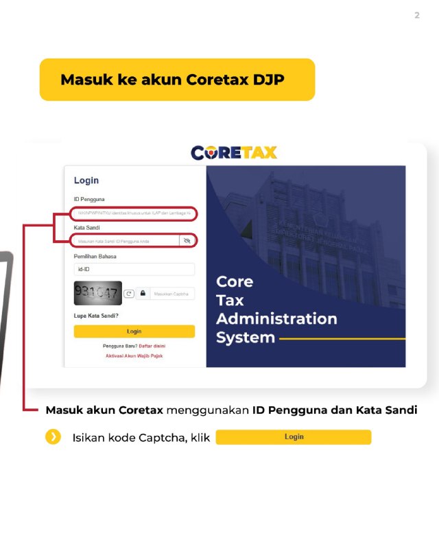 46. Bagaimana cara membuat kode otorisasi atau sertifikat elektronik untuk digunakan sebagai tanda tangan elektronik di Coretax?#KodeOtorisasi  Cara Membuat Kode Otorisasi di Coretax  Ikuti langkah-langkah berikut untuk membuat Kode Otorisasi DJP:  1️⃣ Masuk ke akun Coretax Anda menggunakan ID Pengguna dan Kata Sandi.     - Masukkan kode Captcha, lalu klik 