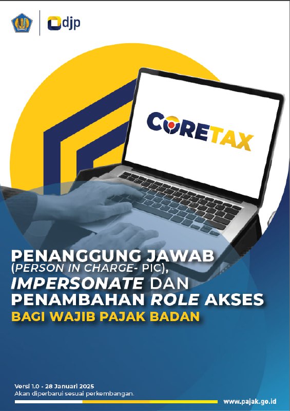 📚 Modul Penjelasan dan Langkah Langkah terkait Penanggung Jawab (PIC), Impersonate dan Penambahan Role Akses bagi Wajib Pajak BadanDaftar isi:• Penanggung Jawab• Impersonate• Penambahan Role Akses• FAQUnduh di 